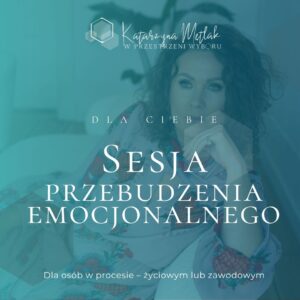 Sesja Przebudzenia Emocjonalnego