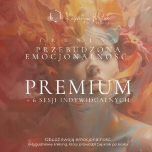 Przebudzona emocjonalność PREMIUM